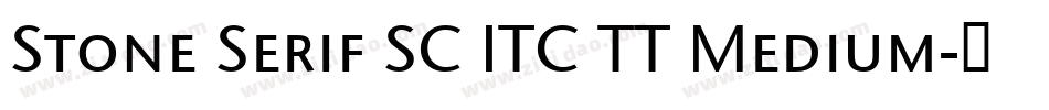 Stone Serif SC ITC TT Medium字体转换